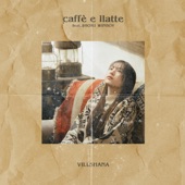 caffè e llatte (feat. $HOR1 WINBOY) artwork