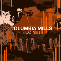 Columbia Mills - Cctv artwork