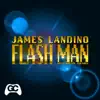 Flash Man (Mega Man Remix) [feat. James Landino] - Single album lyrics, reviews, download