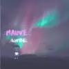 Mauve - Single album lyrics, reviews, download