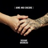 Roxane Bruneau - Aime-moi encore (feat. Roxane Bruneau)