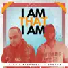 I Am That I Am - Single album lyrics, reviews, download
