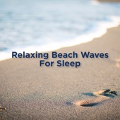 Relaxing Beach Waves Sounds for Sleep artwork