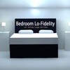 Bedroom Lo-Fidelity