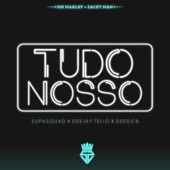 Tudo Nosso (feat. Deejay Telio & Deedz B) artwork