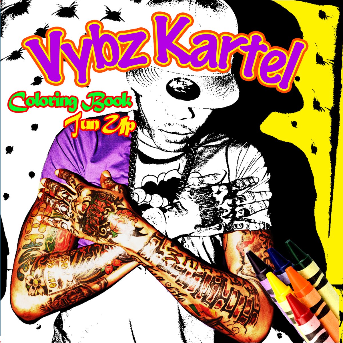 Download Coloring Book Tun Up By Vybz Kartel On Apple Music