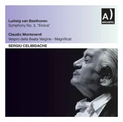 Beethoven: Symphony No. 3 in E-Flat Major, Op. 55 – Monteverdi: Vespro della Beata Vergine, SV 206 (Live) by Sergiu Celibidache album reviews, ratings, credits