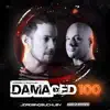 Stream & download Damaged 100 Mixed by Jordan Suckley & Alex Di Stefano