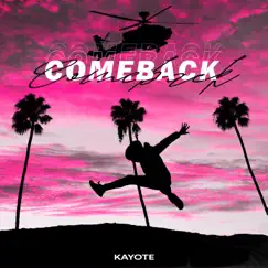 Comeback - Single by Kayote album reviews, ratings, credits