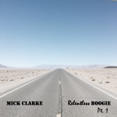 Mick Clarke - Foot on the Wheel