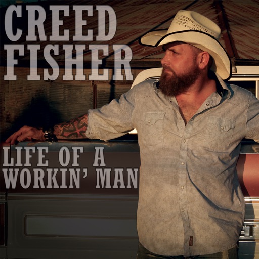 Art for Life Of A Workin' Man by Creed Fisher