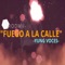 Fuego Pa la Calle - Yung Voces lyrics