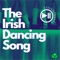 The Irish Dancing Song artwork