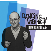 Josh Gondelman - Dancing on a Weeknight artwork