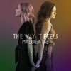 Maddie & Tae - The Way It Feels artwork