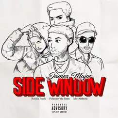 Side Window (feat. Rockie Fresh, Polyester the Saint & Mic Anthony) - Single by James Major album reviews, ratings, credits