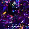 Stream & download Slow Motion - Single