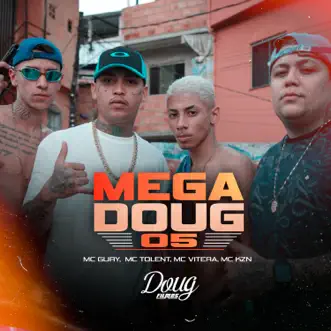 Mega Doug 05 (feat. MC KZN) by Mc Gury, Mc Tolent & Mc Vitera song reviws