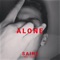 ALONE (feat. Topas T) - Saint lyrics