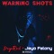 Warning Shots (feat. Jayo Felony) - DagoRock lyrics