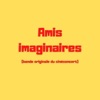 Amis Imaginaires (Bande originale du cinéconcert)