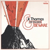 Jr Thomas & The Volcanos - Beware