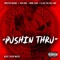 Pushin Thru - Single