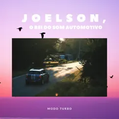 Modo Turbo - Single by JOELSON O REI DO SOM AUTOMOTIVO album reviews, ratings, credits