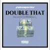 Double That - Single album lyrics, reviews, download