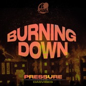 Pressure - Burning Down