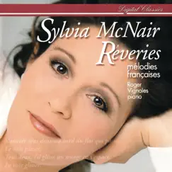 Rêveries - Mélodies françaises by Sylvia McNair & Roger Vignoles album reviews, ratings, credits