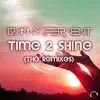 Time 2 Shine (The Remixes) - EP album lyrics, reviews, download