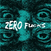 Zero Fucks - Single