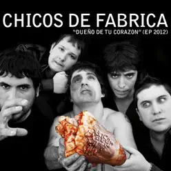 Dueño de Tu Corazón - EP - Chicos de Fábrica