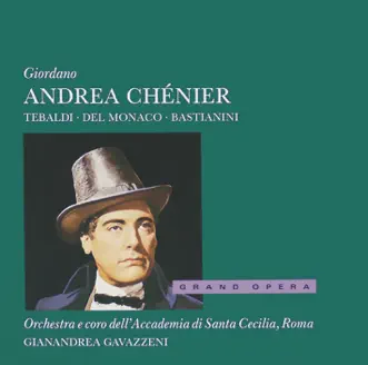 Andrea Chénier, Act 4: La nostra morte è il trionfo dell'amor by Mario del Monaco, Renata Tebaldi, Dario Caselli, Orchestra dell'Accademia Nazionale di Santa Cecilia & Gianandrea Gavazzeni song reviws