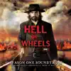 Hell On Wheels (Season One Soundtrack) album lyrics, reviews, download