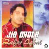 Jio Dhola album lyrics, reviews, download