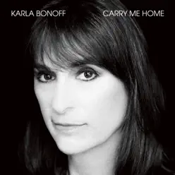 Carry Me Home - Karla Bonoff