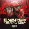 É Vapo na Tcheca Dela - Single album lyrics, reviews, download