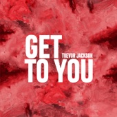 Get To You artwork