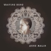 Anne Malin - Waiting Song