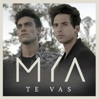 Te Vas by MYA song reviws