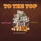 TO the TOP (feat. Afrikillz & SelfMade Gambino) - Infamous Billa lyrics