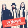 SanMiguelito - Ni Mañana Ni Pasado Mañana
