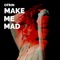 Make Me Mad - Ofrin lyrics