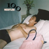 100 - Weightless