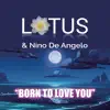 Born to Love You - Single album lyrics, reviews, download