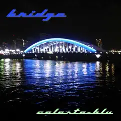 Bridge by Celeste-Blu album reviews, ratings, credits