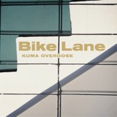 Kuma Overdose - Bike Lane