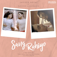 Jasleen Royal & Ujjwal Kashyap - Sang Rahiyo (feat. Ranveer Allahbadia) artwork